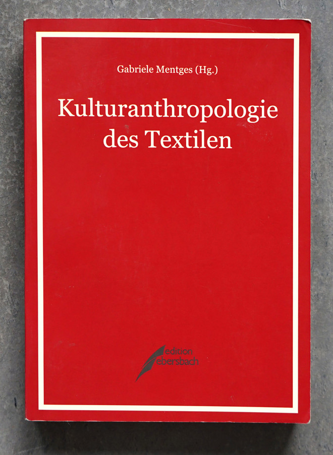 Kulturanthropologie des Textilen